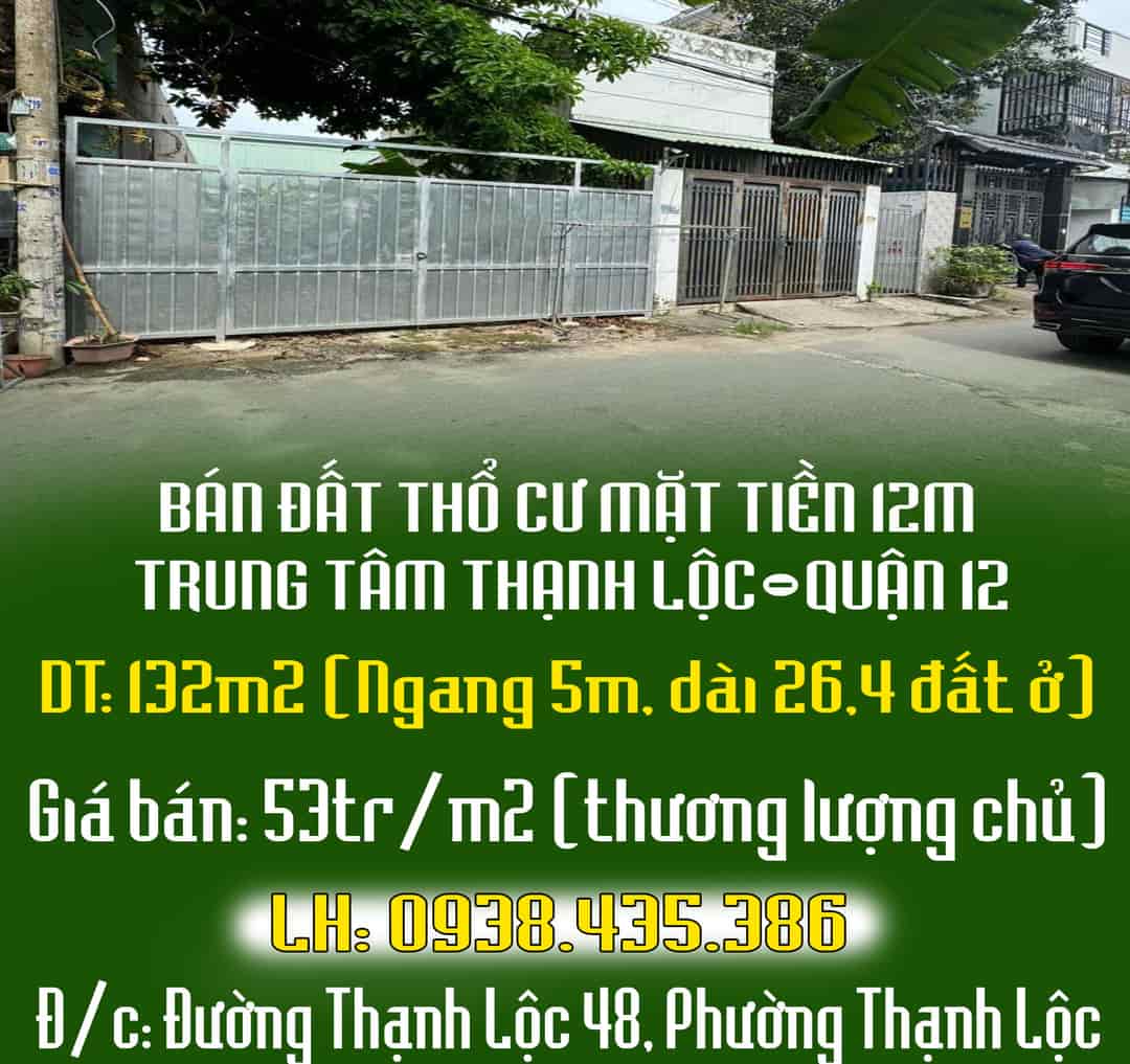 CHÍNH CHỦ BÁN ĐẤT THỔ CƯ MẶT TIỀN 12M TRUNG TÂM THẠNH LỘC-Q12