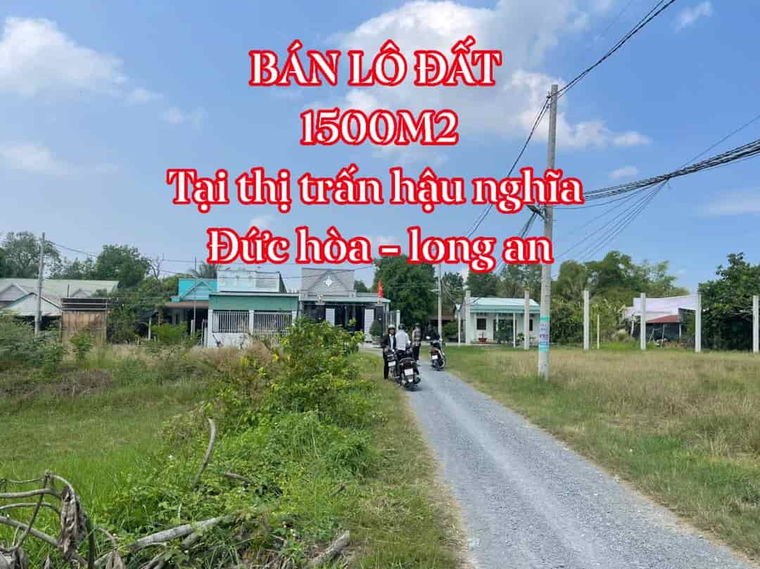 Bán lô đất 1500m2 - kế bên dự án vinhomes thị trấn hậu nghĩa - giá đầu tư cho anh chị ạ